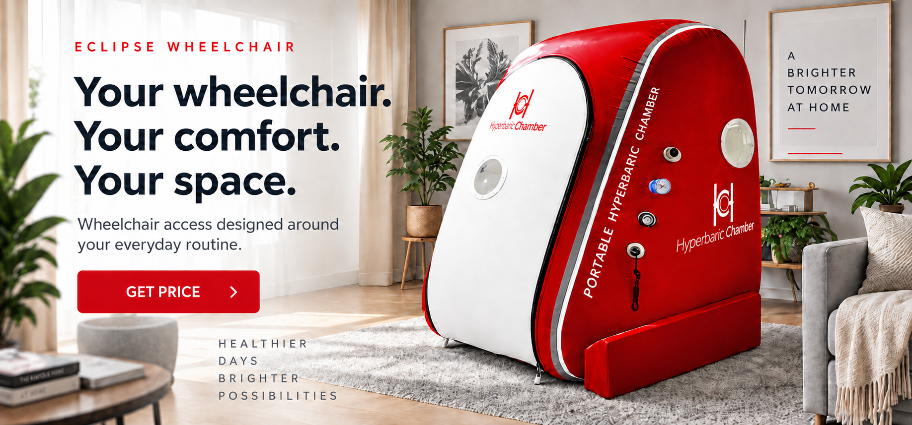 Eclipse Wheelchair chamber. Your wheelchair. Your comfort. Your space.